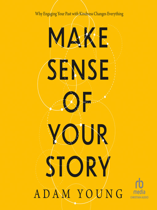 Title details for Make Sense of Your Story by Adam Young - Available
